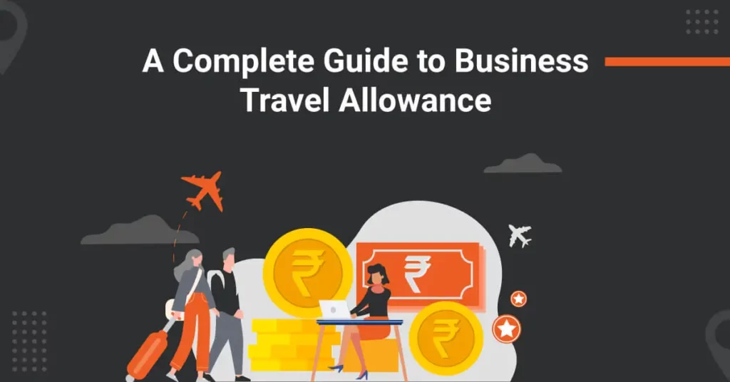 A Complete Guide to Business Travel Allowance ITILITE