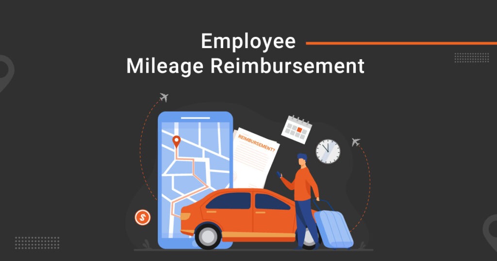 Complete Guide on Mileage Reimbursement Policy | ITILITE