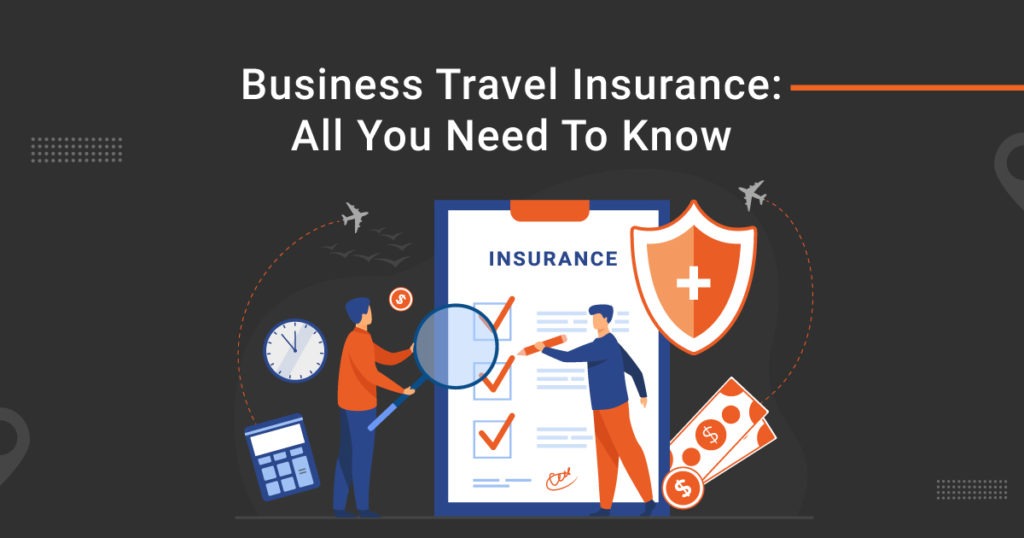 All about business travel insurance