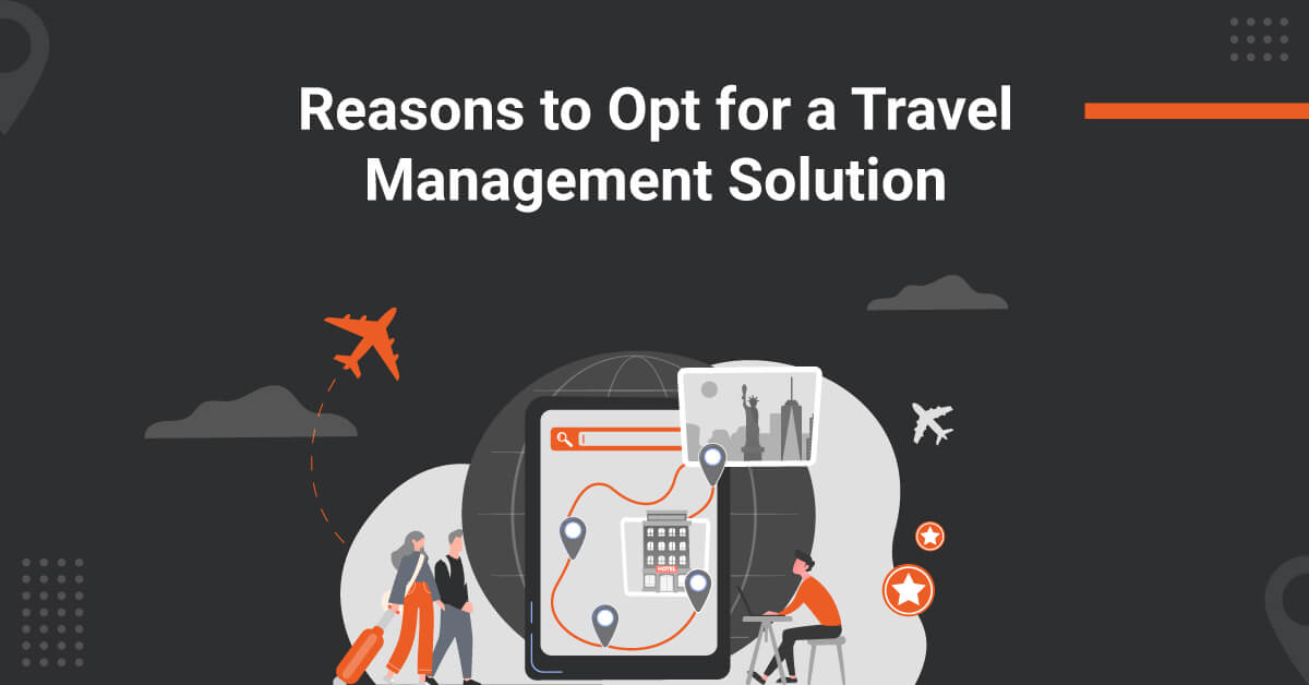 Why Companies Need a Travel Management Solution | ITILITE