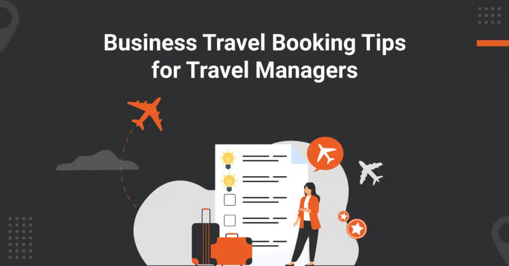 Business travel booking tips for travel managers