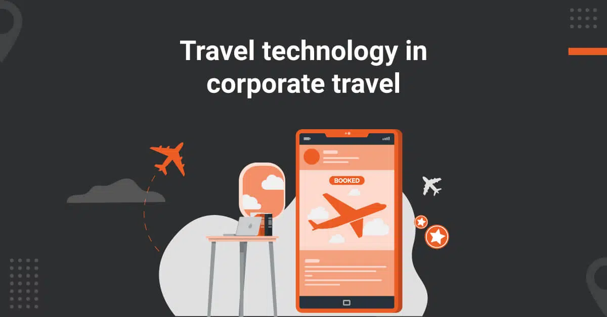 how to use travel technology in corporate travel
